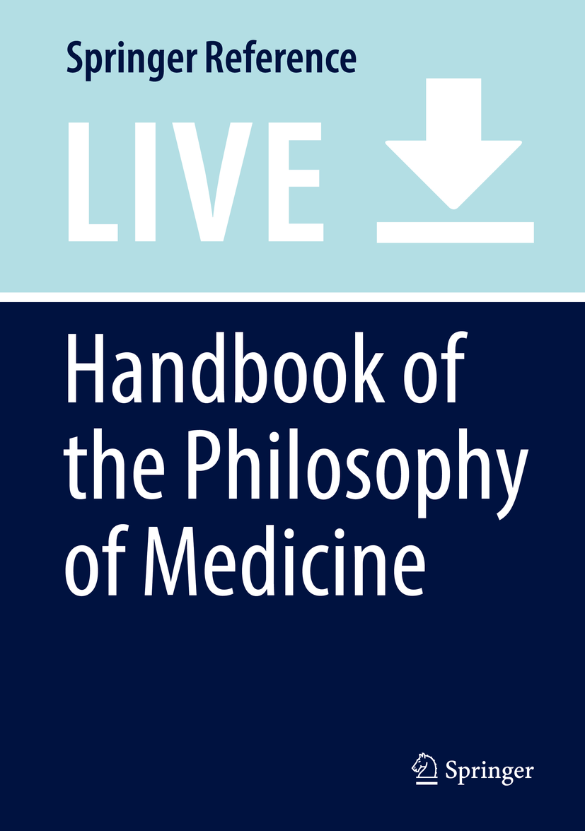 Titlebook: Handbook of the Philosophy of Medicine; Thomas Schramme,Mary Walker Living reference work 20250th edition Titlebook: Handbook of the Philosophy of Medicine; Thomas Schramme,Mary Walker Living reference work 20250th edition