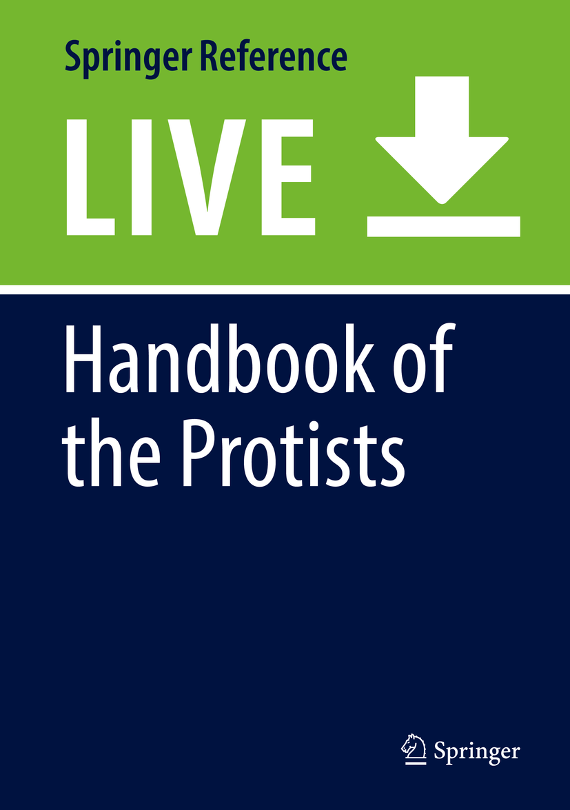 Titlebook: Handbook of the Protists; John M. Archibald,Alastair G.B. Simpson,John O. Co Living reference work 20200th edition Parasitology.Phycology Titlebook: Handbook of the Protists; John M. Archibald,Alastair G.B. Simpson,John O. Co Living reference work 20200th edition Parasitology.Phycology