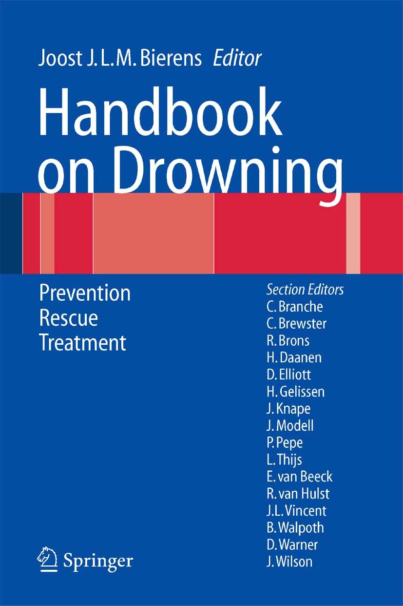 Titlebook: Handbook on Drowning; Prevention, Rescue, Joost J. L. M. Bierens (Professor in Emergency Med Book 20061st edition The Editor(s) (if applic Titlebook: Handbook on Drowning; Prevention, Rescue, Joost J. L. M. Bierens (Professor in Emergency Med Book 20061st edition The Editor(s) (if applic