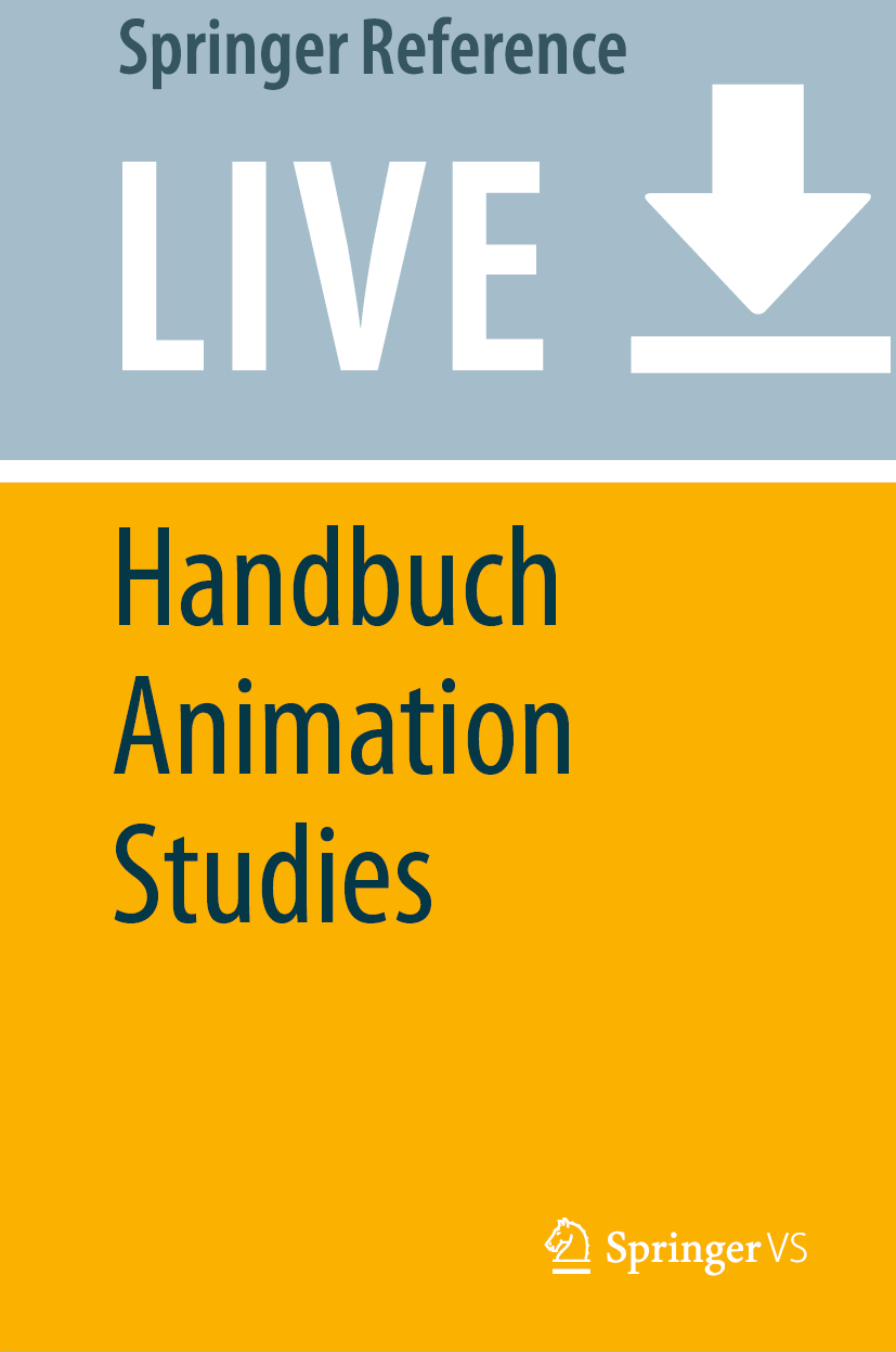 Titlebook: Handbuch Animation Studies; Franziska Bruckner,Julia Eckel,Maike Sarah Reinert Living reference work 2025Latest edition Animationsforschu Titlebook: Handbuch Animation Studies; Franziska Bruckner,Julia Eckel,Maike Sarah Reinert Living reference work 2025Latest edition Animationsforschu