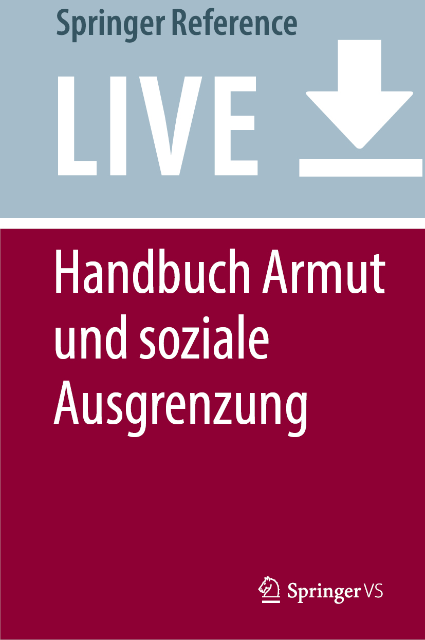 Titlebook: Handbuch Armut und soziale Ausgrenzung; Ernst-Ulrich Huster,Jürgen Boeckh Living reference work 20250th edition Armut.Armutsforschung.soz Titlebook: Handbuch Armut und soziale Ausgrenzung; Ernst-Ulrich Huster,Jürgen Boeckh Living reference work 20250th edition Armut.Armutsforschung.soz