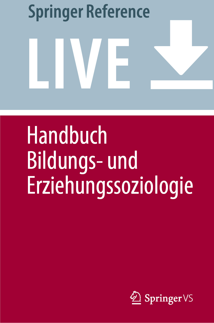 Titlebook: Handbuch Bildungs- und Erziehungssoziologie; Ullrich Bauer,Uwe H. Bittlingmayer,Albert Scherr Living reference work 20200th edition Bildu Titlebook: Handbuch Bildungs- und Erziehungssoziologie; Ullrich Bauer,Uwe H. Bittlingmayer,Albert Scherr Living reference work 20200th edition Bildu