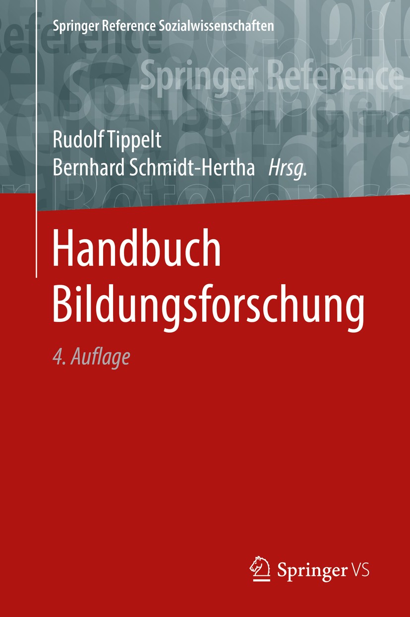Titlebook: Handbuch Bildungsforschung; Rudolf Tippelt,Bernhard Schmidt-Hertha Book 2018Latest edition Springer Fachmedien Wiesbaden GmbH 2018 Berufli Titlebook: Handbuch Bildungsforschung; Rudolf Tippelt,Bernhard Schmidt-Hertha Book 2018Latest edition Springer Fachmedien Wiesbaden GmbH 2018 Berufli