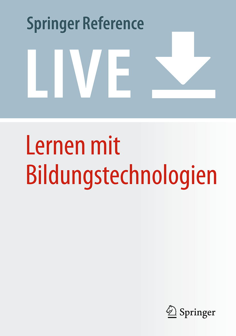 Titlebook: Handbuch Bildungstechnologie; Konzeption und Einsa Helmut Niegemann,Armin Weinberger Living reference work 20200th edition Educational Tec Titlebook: Handbuch Bildungstechnologie; Konzeption und Einsa Helmut Niegemann,Armin Weinberger Living reference work 20200th edition Educational Tec