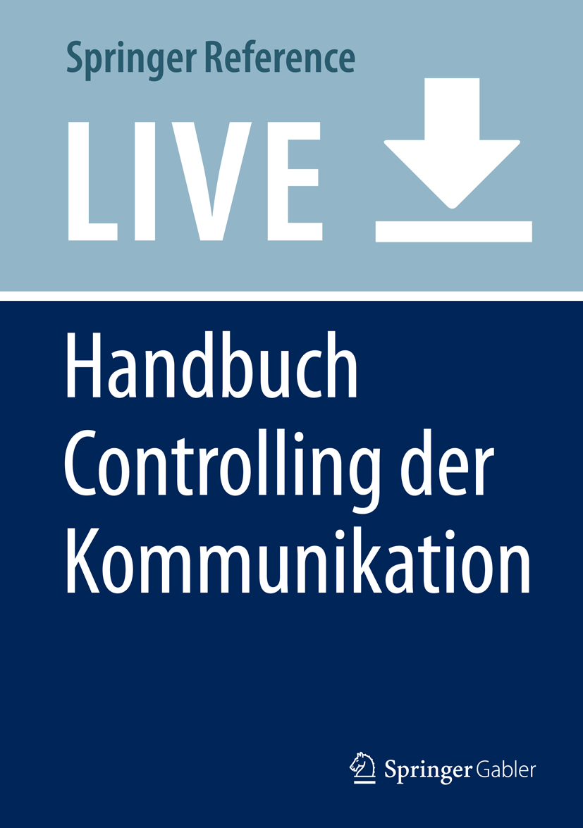 Titlebook: Handbuch Controlling der Kommunikation; Grundlagen - Innovat Franz-Rudolf Esch,Tobias Langner,Manfred Bruhn Living reference work 20200th e Titlebook: Handbuch Controlling der Kommunikation; Grundlagen - Innovat Franz-Rudolf Esch,Tobias Langner,Manfred Bruhn Living reference work 20200th e