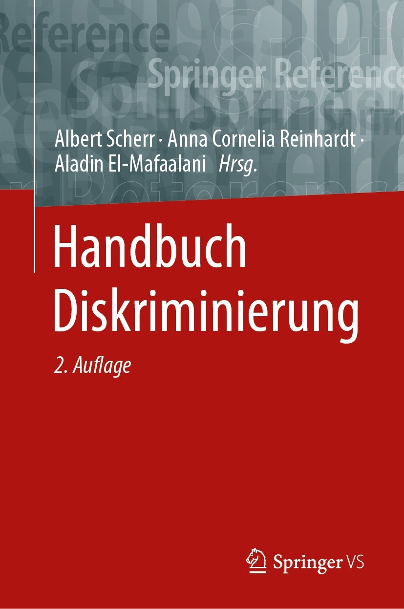 Titlebook: Handbuch Diskriminierung; Albert Scherr,Anna Cornelia Reinhardt,Aladin El-Ma Book 2023Latest edition Springer Fachmedien Wiesbaden GmbH, e Titlebook: Handbuch Diskriminierung; Albert Scherr,Anna Cornelia Reinhardt,Aladin El-Ma Book 2023Latest edition Springer Fachmedien Wiesbaden GmbH, e