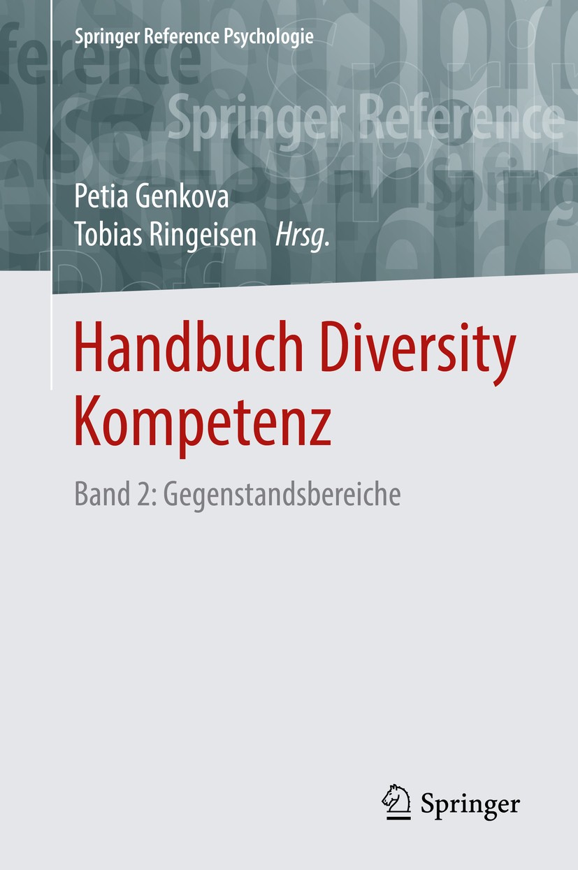Titlebook: Handbuch Diversity Kompetenz; Band 2: Gegenstandsb Petia Genkova,Tobias Ringeisen Book 2016 Springer Fachmedien Wiesbaden GmbH 2016 Arbeits Titlebook: Handbuch Diversity Kompetenz; Band 2: Gegenstandsb Petia Genkova,Tobias Ringeisen Book 2016 Springer Fachmedien Wiesbaden GmbH 2016 Arbeits