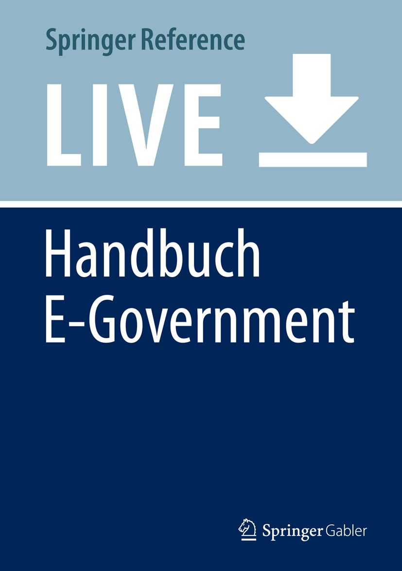 Titlebook: Handbuch E-Government; Technikinduzierte Ve Jürgen Stember,Wolfgang Eixelsberger,Manfred Wunda Living reference work 20200th edition Digit Titlebook: Handbuch E-Government; Technikinduzierte Ve Jürgen Stember,Wolfgang Eixelsberger,Manfred Wunda Living reference work 20200th edition Digit
