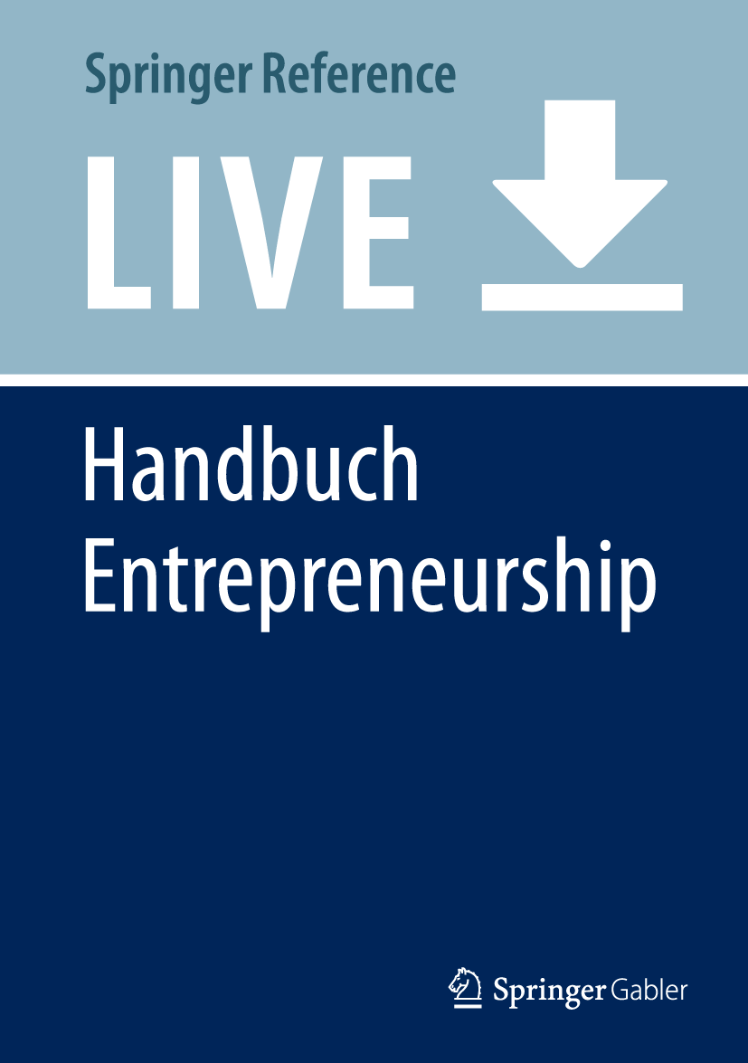 Titlebook: Handbuch Entrepreneurship; Günter Faltin Living reference work 20200th edition Titlebook: Handbuch Entrepreneurship; Günter Faltin Living reference work 20200th edition