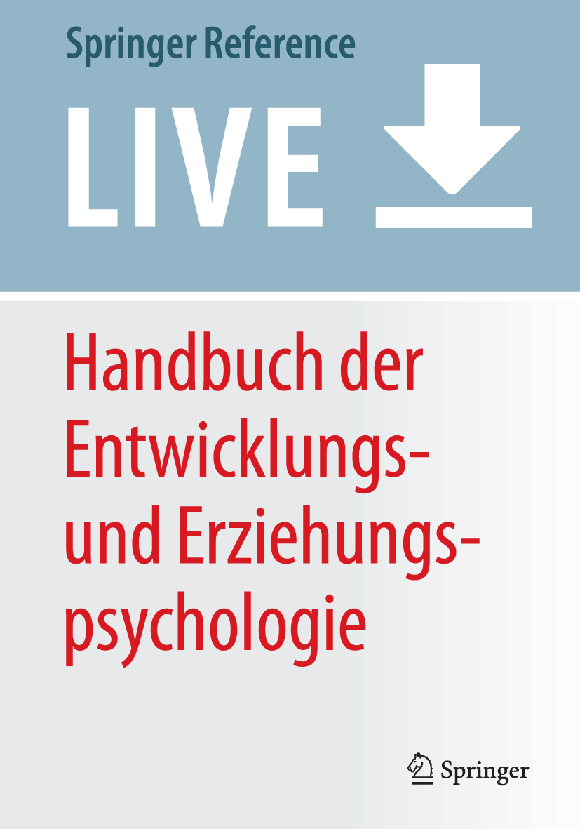 Titlebook: Handbuch Entwicklungs- und Erziehungspsychologie; Bärbel Kracke,Peter Noack Living reference work 20200th edition Titlebook: Handbuch Entwicklungs- und Erziehungspsychologie; Bärbel Kracke,Peter Noack Living reference work 20200th edition
