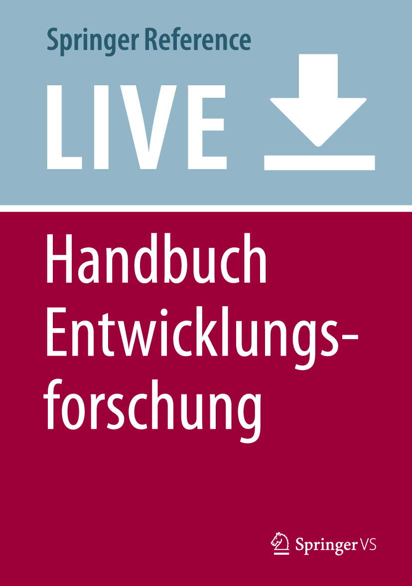 Titlebook: Handbuch Entwicklungsforschung; Karin Fischer,Gerhard Hauck,Manuela Boatca Living reference work 20200th edition Titlebook: Handbuch Entwicklungsforschung; Karin Fischer,Gerhard Hauck,Manuela Boatca Living reference work 20200th edition