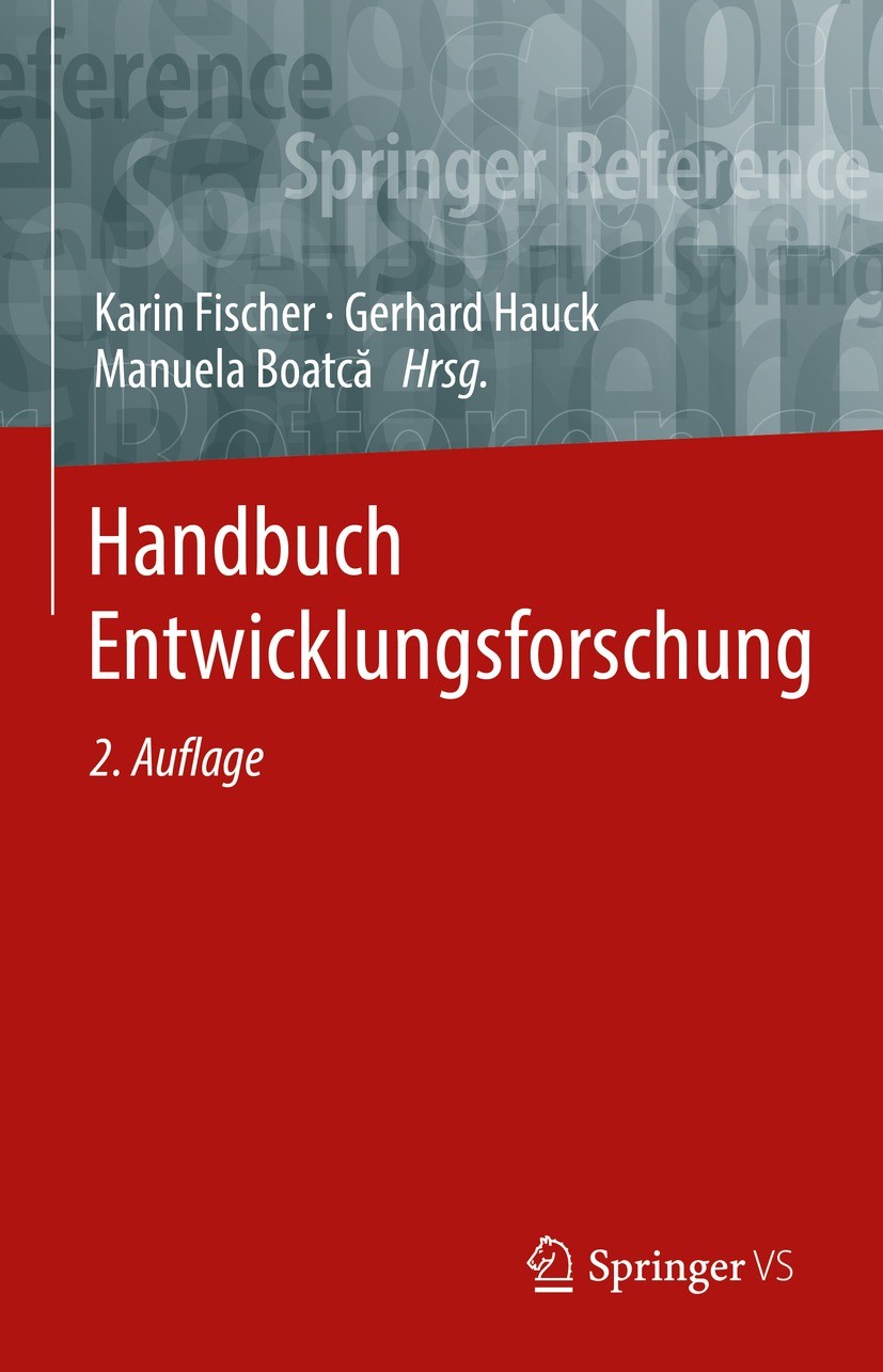 Titlebook: Handbuch Entwicklungsforschung; Karin Fischer,Gerhard Hauck,Manuela Boatcă Book 2023Latest edition Der/die Herausgeber bzw. der/die Autor( Titlebook: Handbuch Entwicklungsforschung; Karin Fischer,Gerhard Hauck,Manuela Boatcă Book 2023Latest edition Der/die Herausgeber bzw. der/die Autor(