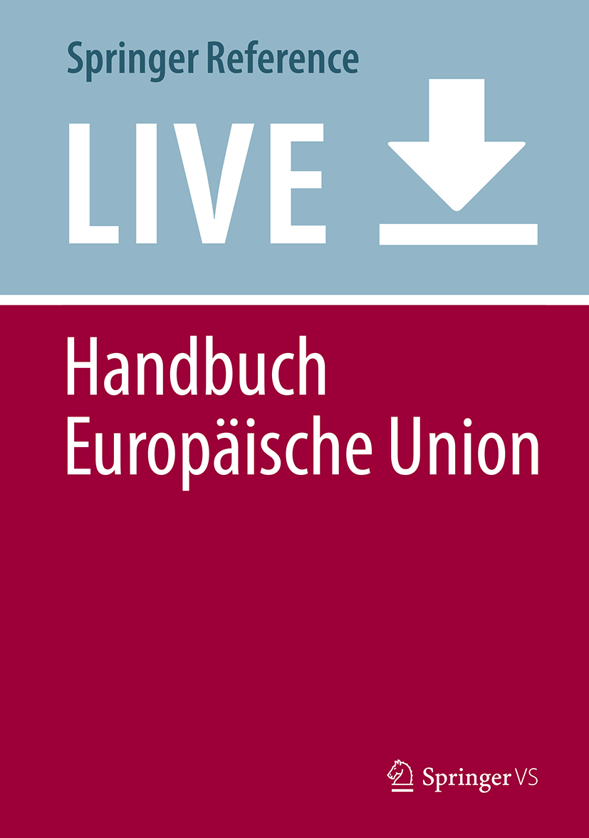 Titlebook: Handbuch Europäische Union; Peter Becker,Barbara Lippert Living reference work 20200th edition Integrationsforschung.Europapolitik.Integr Titlebook: Handbuch Europäische Union; Peter Becker,Barbara Lippert Living reference work 20200th edition Integrationsforschung.Europapolitik.Integr