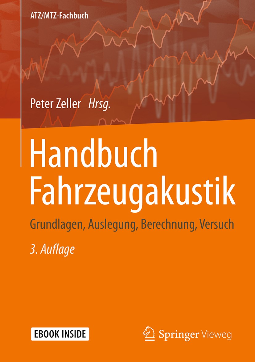 Titlebook: Handbuch Fahrzeugakustik; Grundlagen, Auslegun Peter Zeller Book 2018Latest edition Springer Fachmedien Wiesbaden GmbH 2018 Berechnung und Titlebook: Handbuch Fahrzeugakustik; Grundlagen, Auslegun Peter Zeller Book 2018Latest edition Springer Fachmedien Wiesbaden GmbH 2018 Berechnung und
