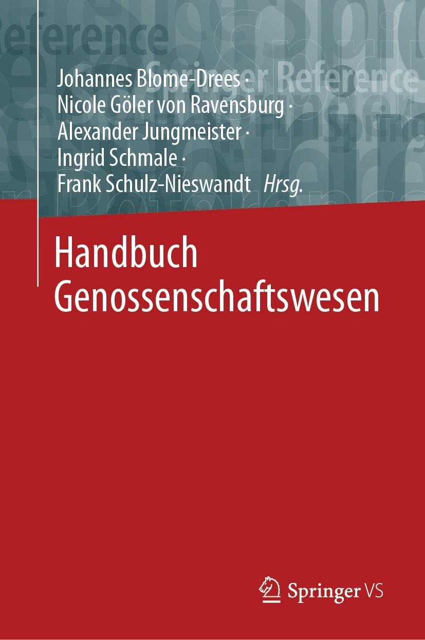 Titlebook: Handbuch Genossenschaftswesen; Johannes Blome-Drees,Nicole Göler von Ravensburg,F Book 2023 Springer Fachmedien Wiesbaden GmbH, ein Teil v Titlebook: Handbuch Genossenschaftswesen; Johannes Blome-Drees,Nicole Göler von Ravensburg,F Book 2023 Springer Fachmedien Wiesbaden GmbH, ein Teil v