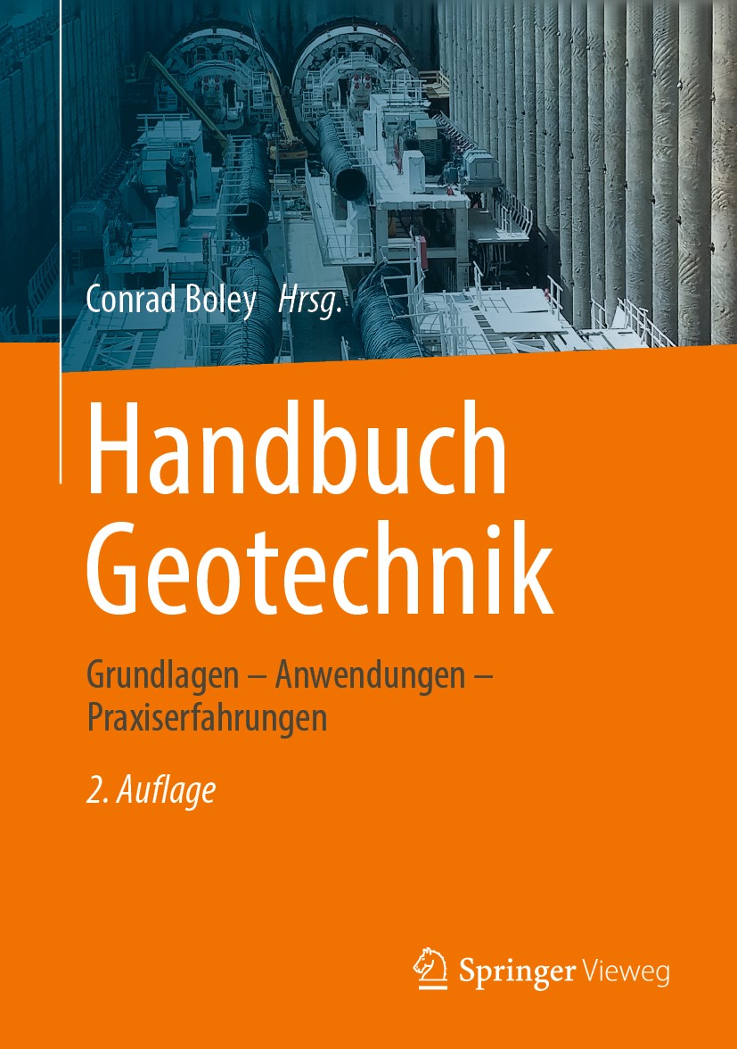 Titlebook: Handbuch Geotechnik; Grundlagen – Anwendu Conrad Boley Book 2019Latest edition Springer Fachmedien Wiesbaden GmbH, ein Teil von Springer Na Titlebook: Handbuch Geotechnik; Grundlagen – Anwendu Conrad Boley Book 2019Latest edition Springer Fachmedien Wiesbaden GmbH, ein Teil von Springer Na