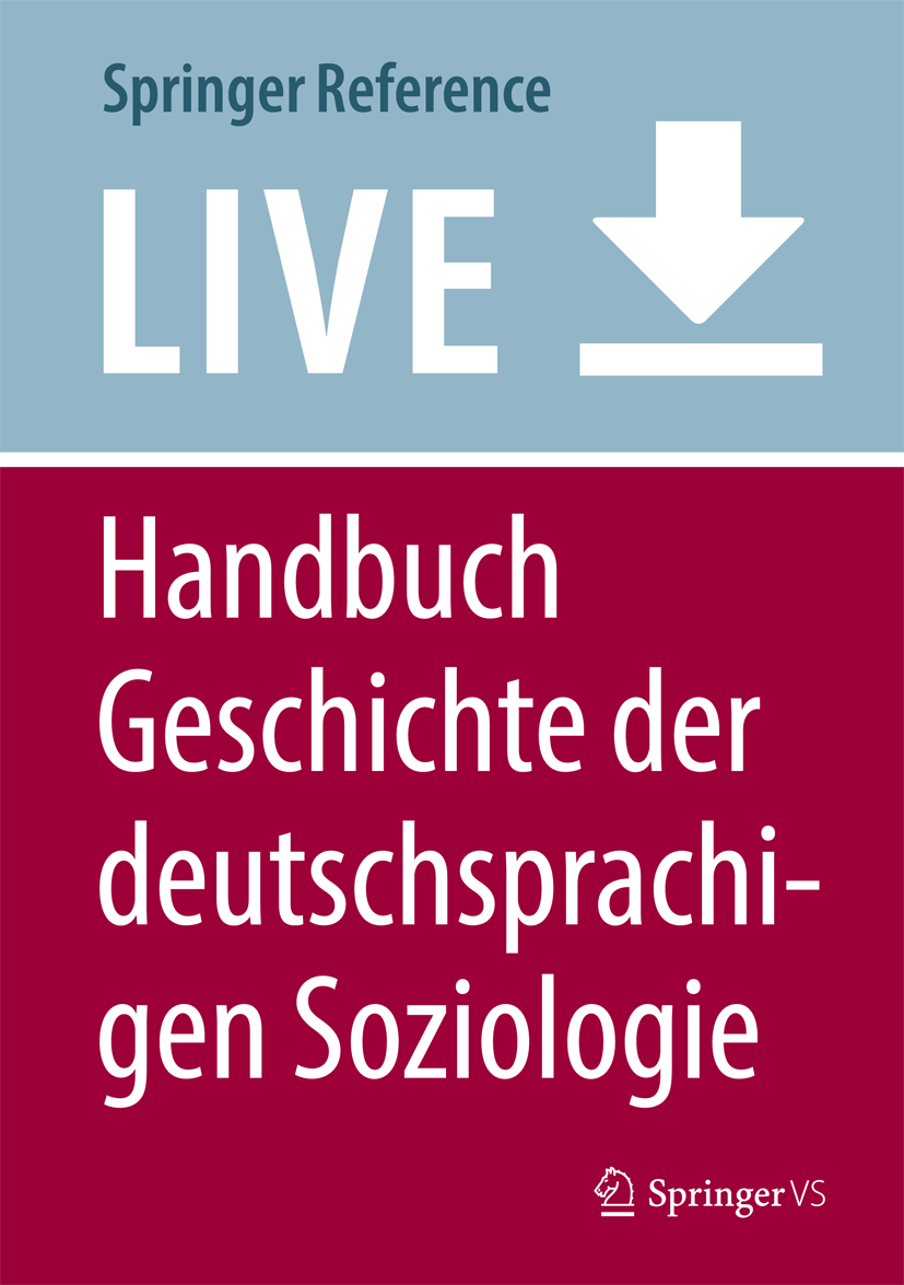 Titlebook: Handbuch Geschichte der deutschsprachigen Soziologie; Band 1: Geschichte d Stephan Moebius,Andrea Ploder Living reference work 2020Latest e Titlebook: Handbuch Geschichte der deutschsprachigen Soziologie; Band 1: Geschichte d Stephan Moebius,Andrea Ploder Living reference work 2020Latest e