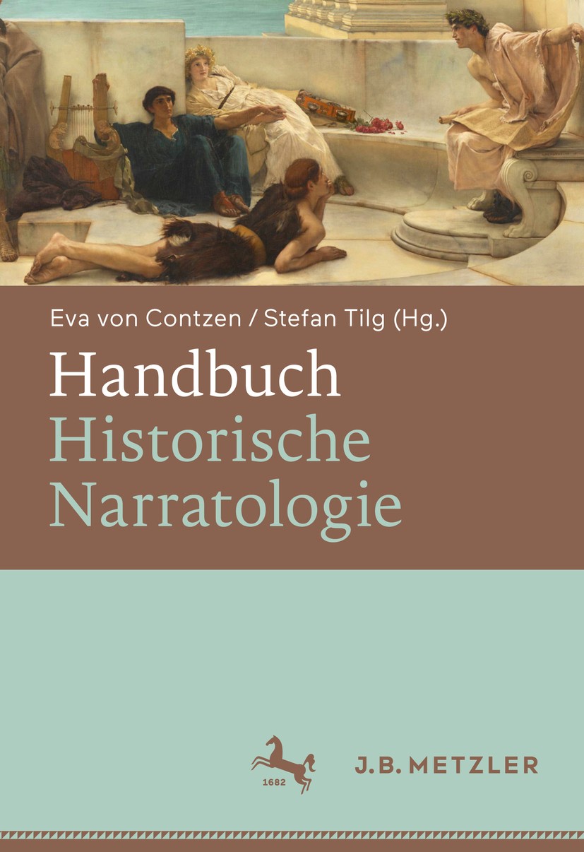 Titlebook: Handbuch Historische Narratologie; Eva von Contzen,Stefan Tilg Book 2019 Springer-Verlag GmbH Deutschland, ein Teil von Springer Nature 20 Titlebook: Handbuch Historische Narratologie; Eva von Contzen,Stefan Tilg Book 2019 Springer-Verlag GmbH Deutschland, ein Teil von Springer Nature 20