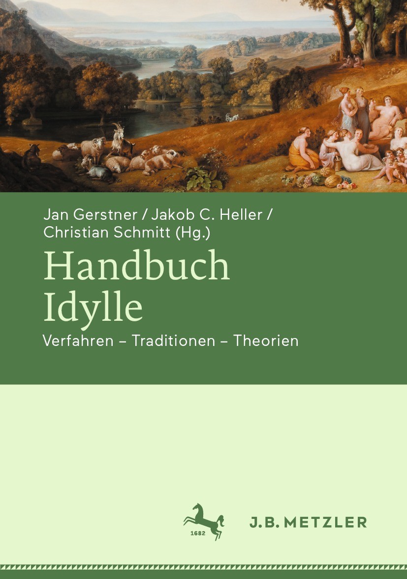 Titlebook: Handbuch Idylle; Verfahren – Traditio Jan Gerstner,Jakob C. Heller,Christian Schmitt Book 2022 Springer-Verlag GmbH Deutschland, ein Teil v Titlebook: Handbuch Idylle; Verfahren – Traditio Jan Gerstner,Jakob C. Heller,Christian Schmitt Book 2022 Springer-Verlag GmbH Deutschland, ein Teil v