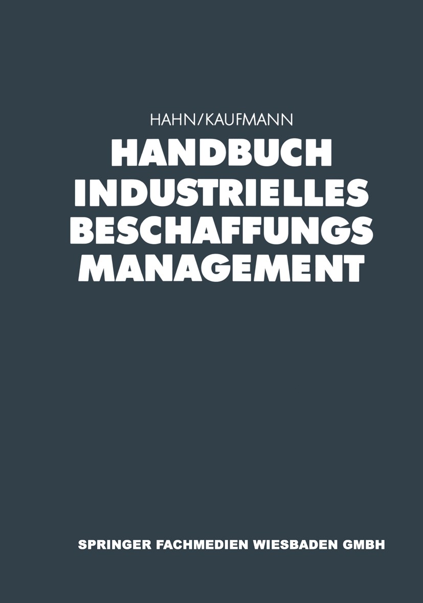 Titlebook: Handbuch Industrielles Beschaffungsmanagement; Internationale Konze Dietger Hahn,Lutz Kaufmann Book 19991st edition Gabler Verlag | Springe Titlebook: Handbuch Industrielles Beschaffungsmanagement; Internationale Konze Dietger Hahn,Lutz Kaufmann Book 19991st edition Gabler Verlag | Springe