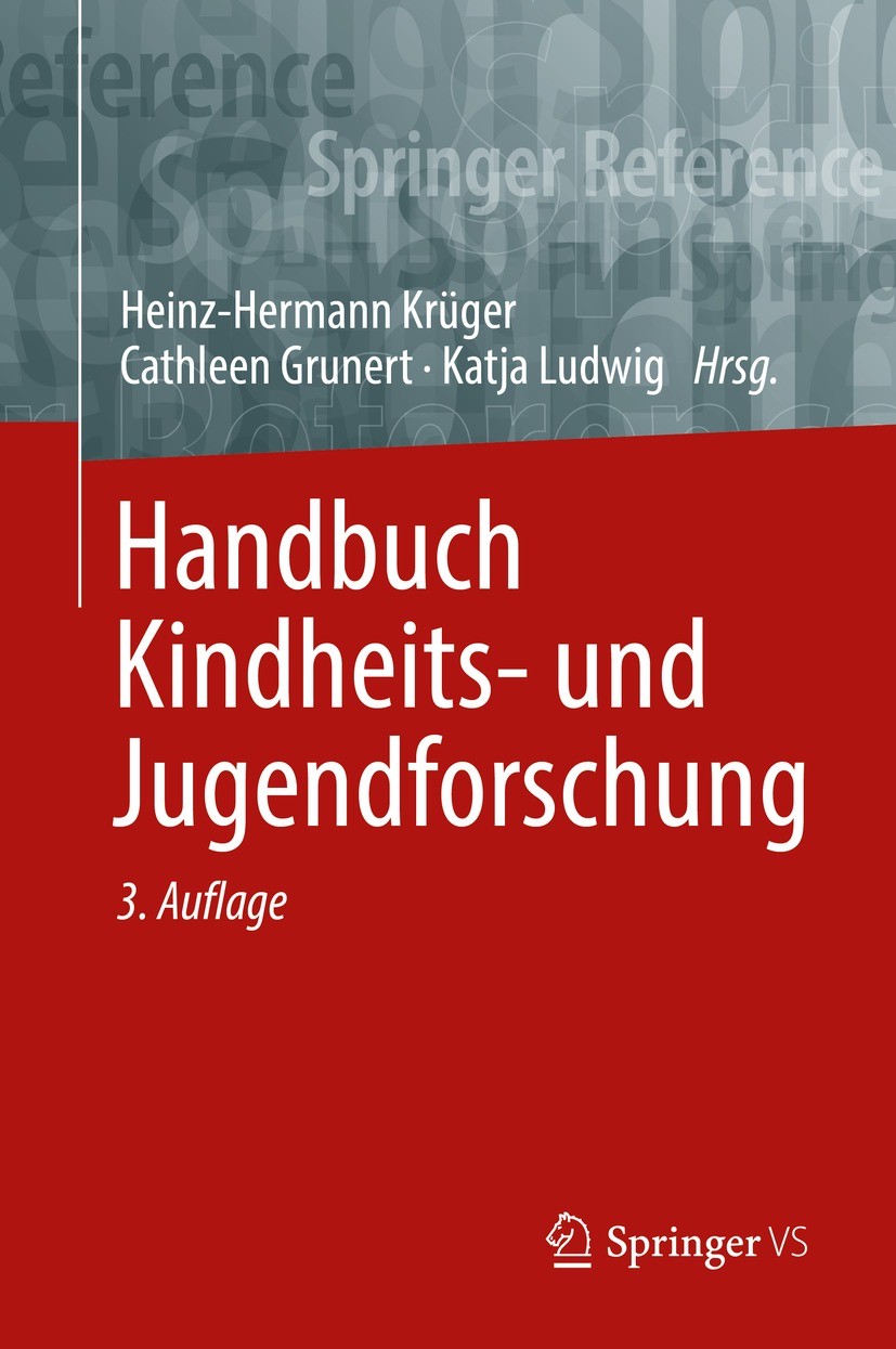 Titlebook: Handbuch Kindheits- und Jugendforschung; Heinz-Hermann Krüger,Cathleen Grunert,Katja Ludwig Book 2022Latest edition Springer Fachmedien Wi Titlebook: Handbuch Kindheits- und Jugendforschung; Heinz-Hermann Krüger,Cathleen Grunert,Katja Ludwig Book 2022Latest edition Springer Fachmedien Wi