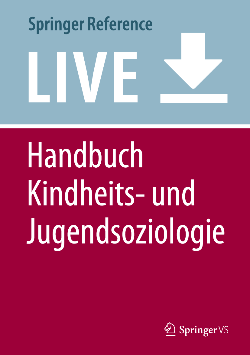 Titlebook: Handbuch Kindheits- und Jugendsoziologie; Andreas Lange,Christine Steiner,Herwig Reiter Living reference work 20200th edition Bildung.Soz Titlebook: Handbuch Kindheits- und Jugendsoziologie; Andreas Lange,Christine Steiner,Herwig Reiter Living reference work 20200th edition Bildung.Soz