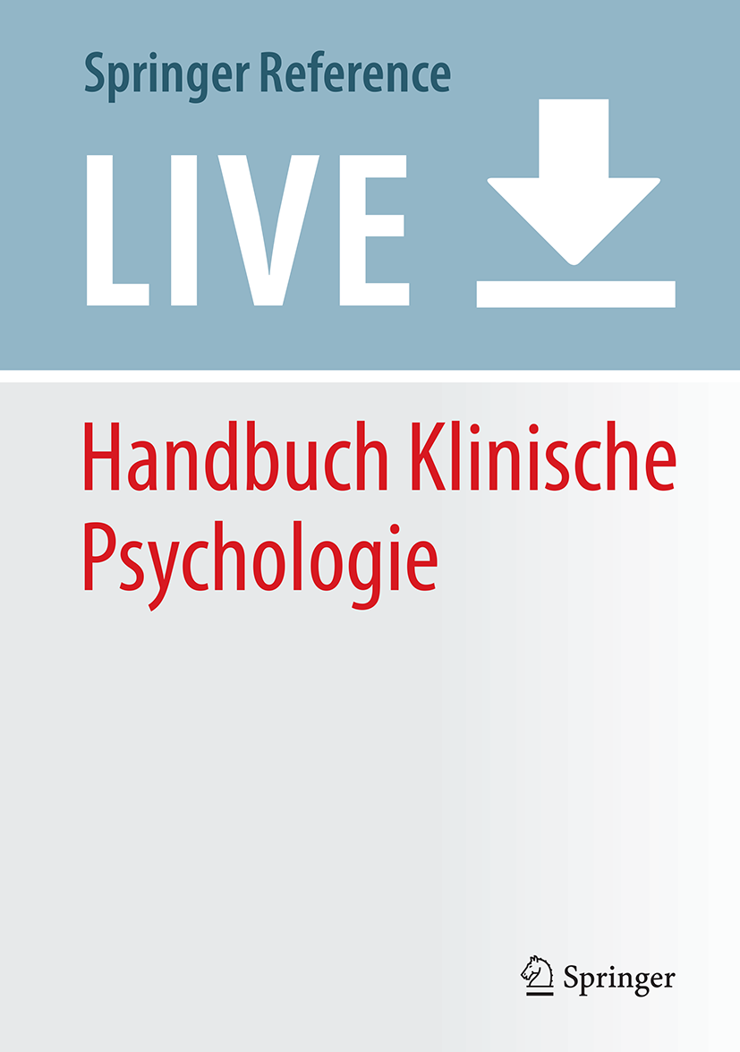 Titlebook: Handbuch Klinische Psychologie; Thomas Schnell,Knut Schnell Living reference work 2020Latest edition Titlebook: Handbuch Klinische Psychologie; Thomas Schnell,Knut Schnell Living reference work 2020Latest edition