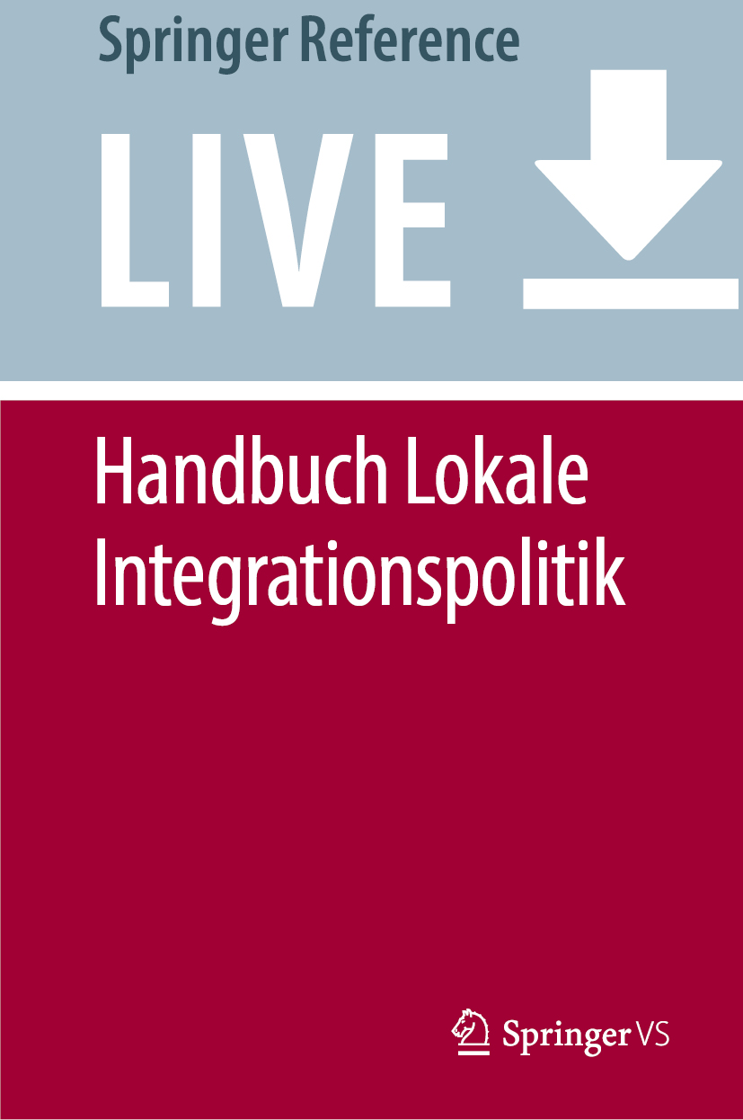 Titlebook: Handbuch Lokale Integrationspolitik; Frank Gesemann,Dieter Filsinger,Sybille Münch Living reference work 20250th edition Bildungspolitik. Titlebook: Handbuch Lokale Integrationspolitik; Frank Gesemann,Dieter Filsinger,Sybille Münch Living reference work 20250th edition Bildungspolitik.