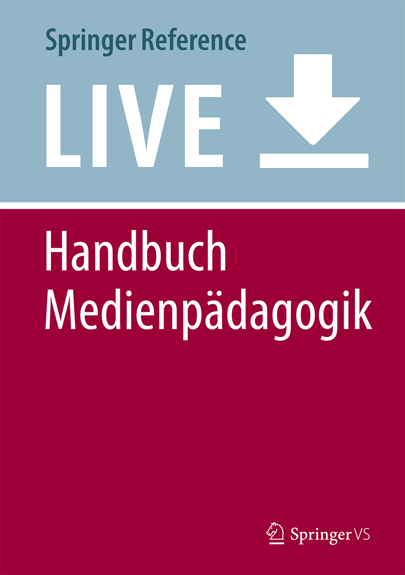 Titlebook: Handbuch Medienpädagogik; Uwe Sander,Friederike von Gross,Kai-Uwe Hugger Living reference work 20200th edition Cultural Studies.Eskapismu Titlebook: Handbuch Medienpädagogik; Uwe Sander,Friederike von Gross,Kai-Uwe Hugger Living reference work 20200th edition Cultural Studies.Eskapismu