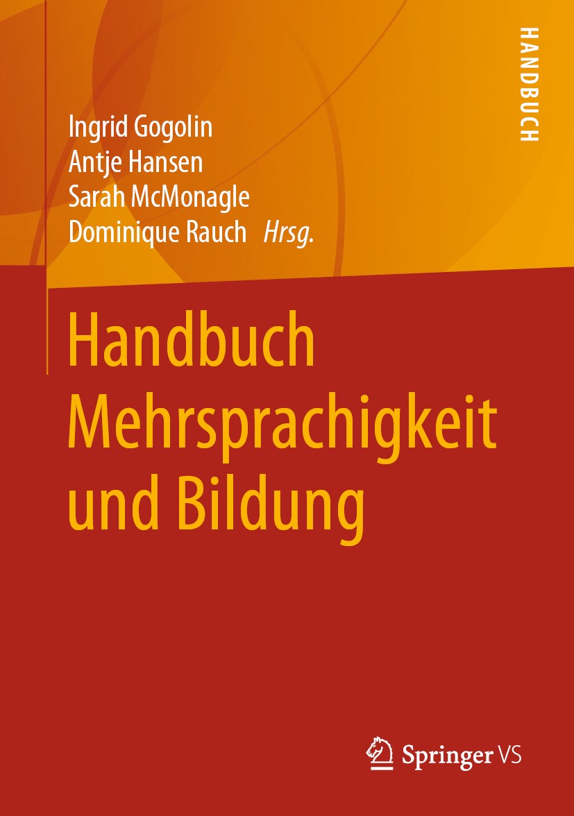 Titlebook: Handbuch Mehrsprachigkeit und Bildung; Ingrid Gogolin,Antje Hansen,Dominique Rauch Book 2020 Springer Fachmedien Wiesbaden GmbH, ein Teil Titlebook: Handbuch Mehrsprachigkeit und Bildung; Ingrid Gogolin,Antje Hansen,Dominique Rauch Book 2020 Springer Fachmedien Wiesbaden GmbH, ein Teil