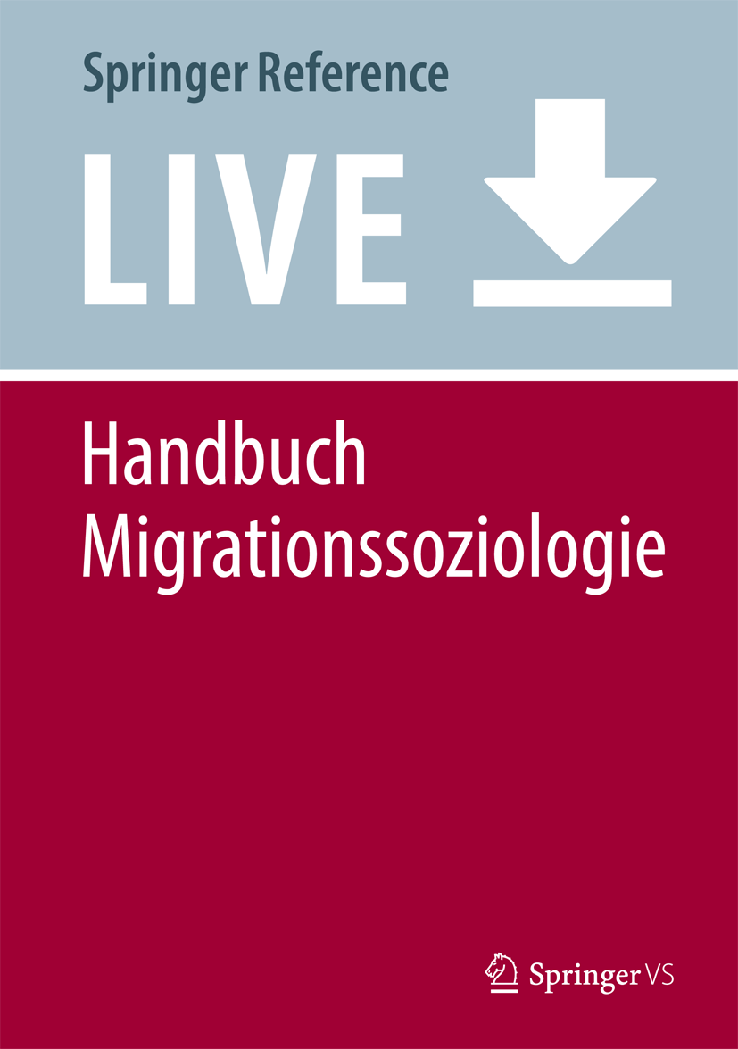 Titlebook: Handbuch Migrationssoziologie; Antje Röder,Darius Zifonun Living reference work 20200th edition Migration.Migrationssoziologie.Migrations Titlebook: Handbuch Migrationssoziologie; Antje Röder,Darius Zifonun Living reference work 20200th edition Migration.Migrationssoziologie.Migrations
