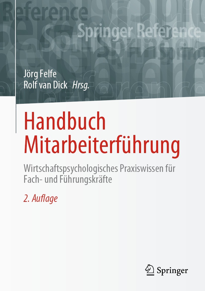 Titlebook: Handbuch Mitarbeiterführung; Wirtschaftspsycholog Jörg Felfe,Rolf van Dick Book 2023Latest edition Springer-Verlag GmbH, DE, ein Teil von S Titlebook: Handbuch Mitarbeiterführung; Wirtschaftspsycholog Jörg Felfe,Rolf van Dick Book 2023Latest edition Springer-Verlag GmbH, DE, ein Teil von S
