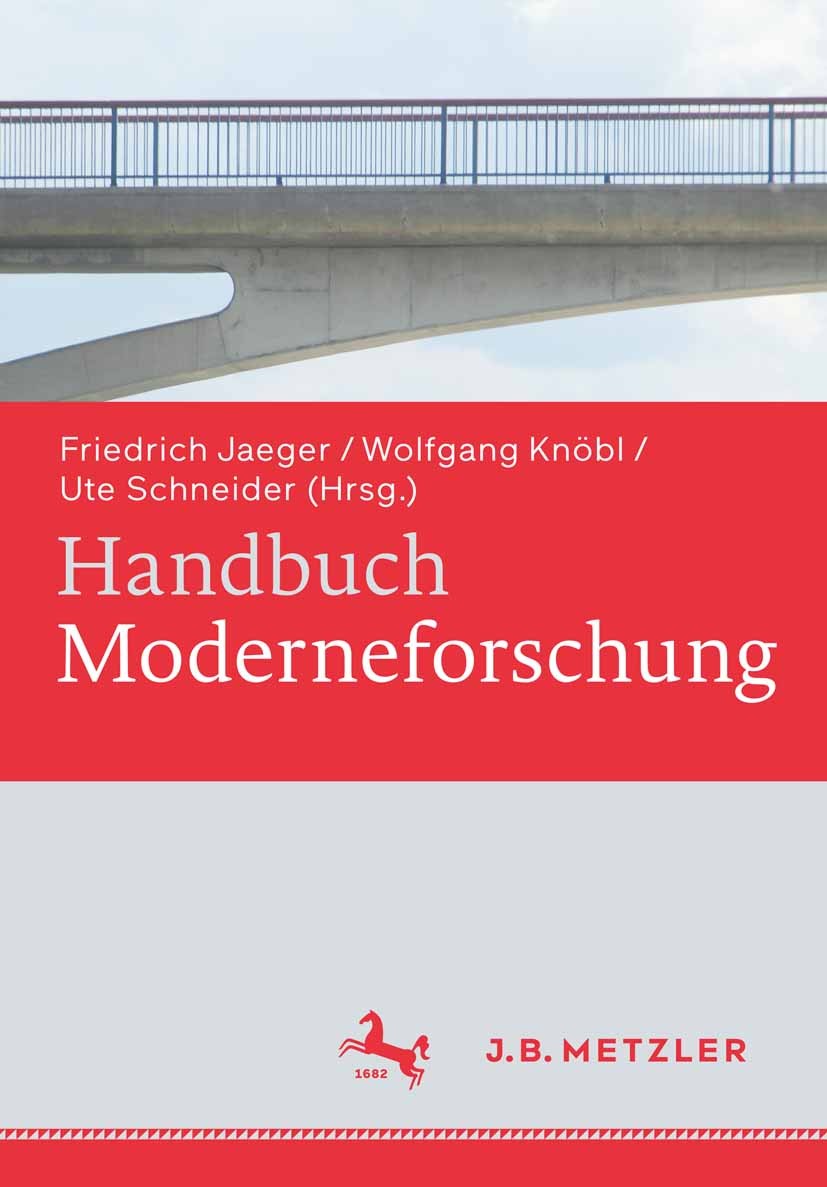 Titlebook: Handbuch Moderneforschung; Friedrich Jaeger (Senior Fellow, apl. Professor fü Book 2015 Springer-Verlag Berlin Heidelberg 2015 Ethnologie. Titlebook: Handbuch Moderneforschung; Friedrich Jaeger (Senior Fellow, apl. Professor fü Book 2015 Springer-Verlag Berlin Heidelberg 2015 Ethnologie.