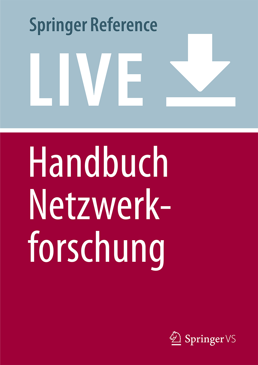 Titlebook: Handbuch Netzwerkforschung; Christian Stegbauer,Roger Häußling Living reference work 20250th edition Netzwerktheorie.Soziologie.Soziometr Titlebook: Handbuch Netzwerkforschung; Christian Stegbauer,Roger Häußling Living reference work 20250th edition Netzwerktheorie.Soziologie.Soziometr