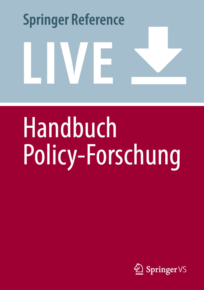 Titlebook: Handbuch Policy-Forschung; Georg Wenzelburger,Reimut Zohlnhöfer Living reference work 20160th edition Policy-Forschung.Policyforschung.Po Titlebook: Handbuch Policy-Forschung; Georg Wenzelburger,Reimut Zohlnhöfer Living reference work 20160th edition Policy-Forschung.Policyforschung.Po