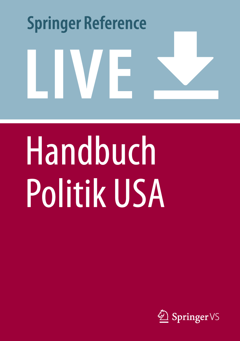Titlebook: Handbuch Politik USA; Christan Lammert,Markus Siewert,Boris Vormann Living reference work 20200th edition Titlebook: Handbuch Politik USA; Christan Lammert,Markus Siewert,Boris Vormann Living reference work 20200th edition