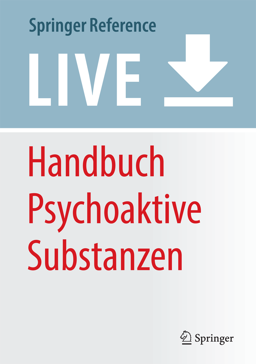 Titlebook: Handbuch Psychoaktive Substanzen; Maximilian von Heyden,Henrik Jungaberle,Tomislav M Living reference work 20200th edition Titlebook: Handbuch Psychoaktive Substanzen; Maximilian von Heyden,Henrik Jungaberle,Tomislav M Living reference work 20200th edition