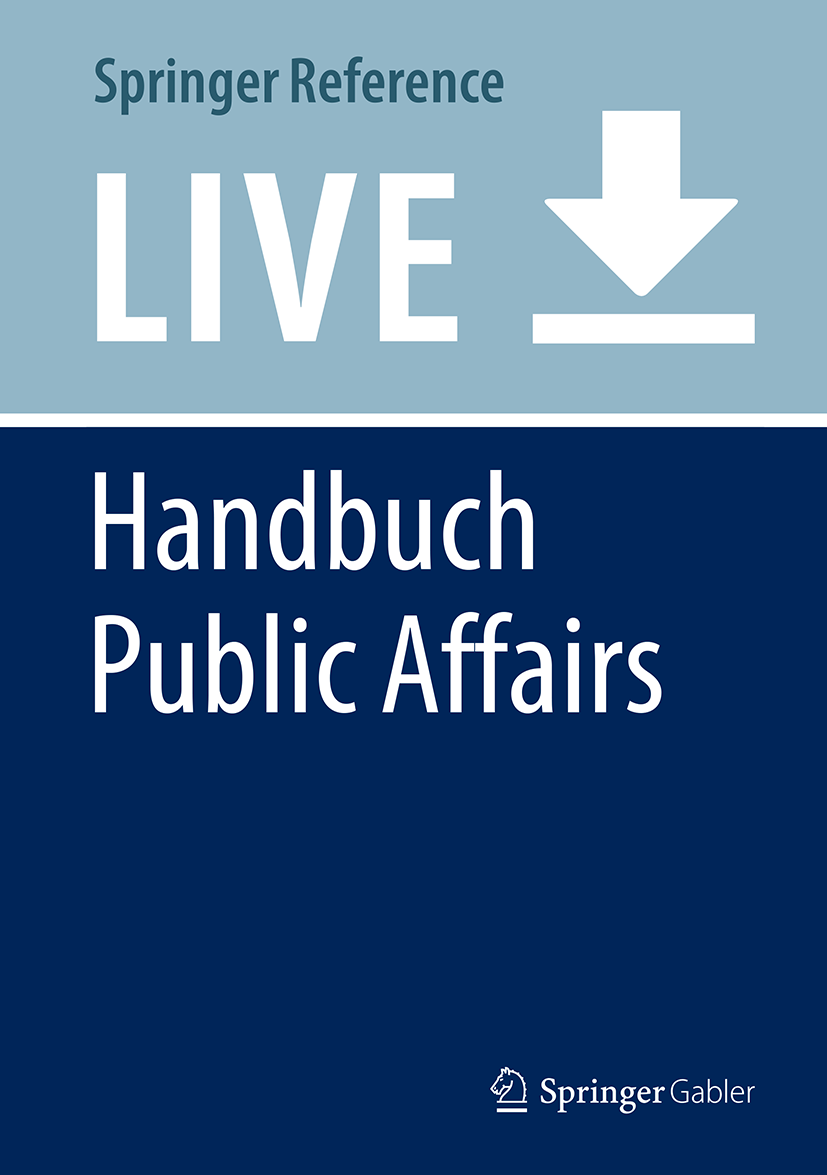 Titlebook: Handbuch Public Affairs; Politische Kommunika Ulrike Röttger,Patrick Donges,Ansgar Zerfaß Living reference work 20200th edition Public Aff Titlebook: Handbuch Public Affairs; Politische Kommunika Ulrike Röttger,Patrick Donges,Ansgar Zerfaß Living reference work 20200th edition Public Aff