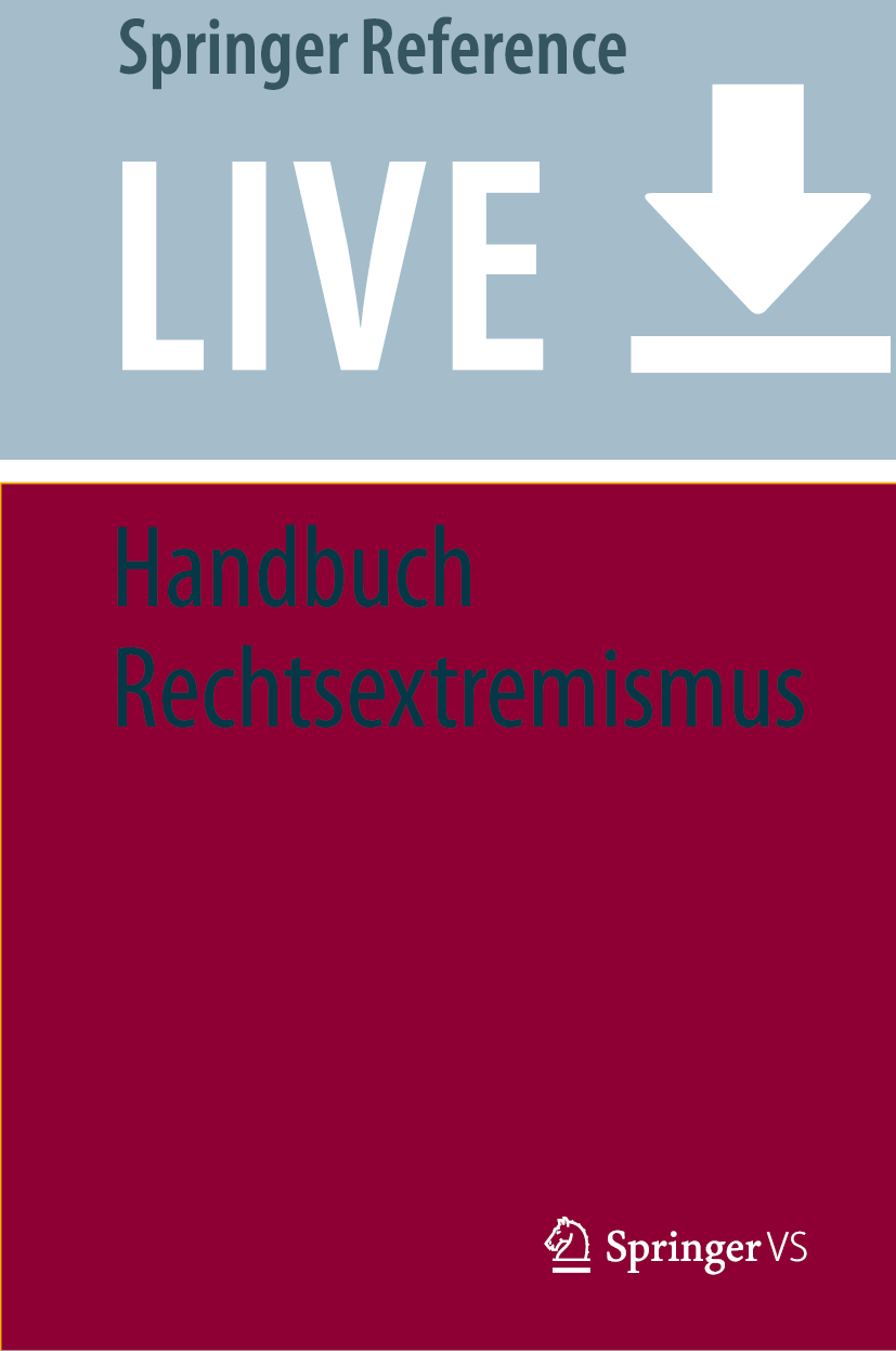 Titlebook: Handbuch Rechtsextremismus; Fabian Virchow,Anke Hoffstadt,Alexander Häusler Living reference work 20240th edition Rechtsextremismus.Recht Titlebook: Handbuch Rechtsextremismus; Fabian Virchow,Anke Hoffstadt,Alexander Häusler Living reference work 20240th edition Rechtsextremismus.Recht