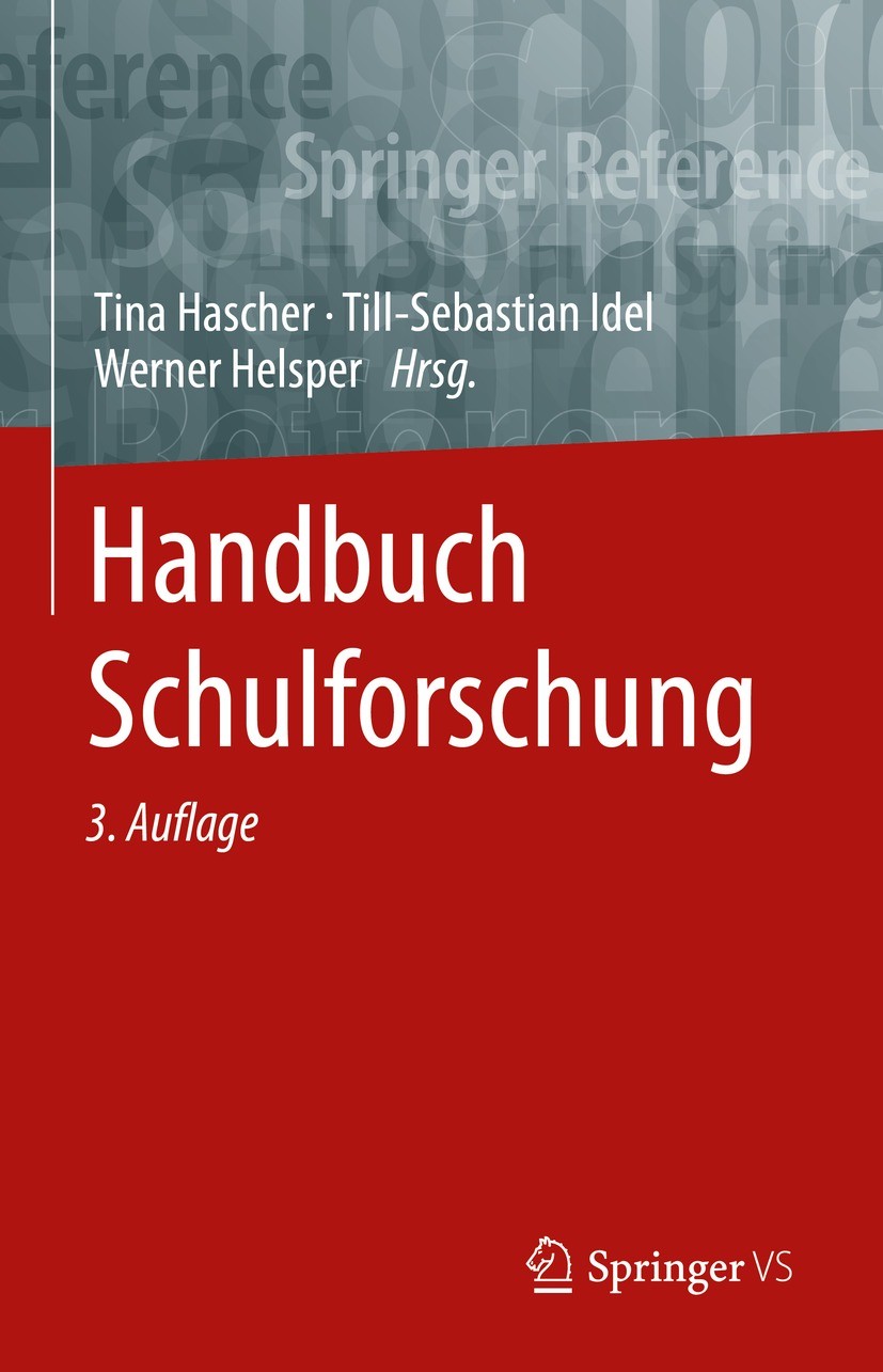 Titlebook: Handbuch Schulforschung; Tina Hascher,Till-Sebastian Idel,Werner Helsper Book 2022Latest edition Springer Fachmedien Wiesbaden GmbH, ein T Titlebook: Handbuch Schulforschung; Tina Hascher,Till-Sebastian Idel,Werner Helsper Book 2022Latest edition Springer Fachmedien Wiesbaden GmbH, ein T
