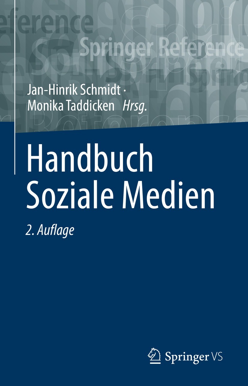 Titlebook: Handbuch Soziale Medien; Jan-Hinrik Schmidt,Monika Taddicken Book 2022Latest edition Springer Fachmedien Wiesbaden GmbH, ein Teil von Spri Titlebook: Handbuch Soziale Medien; Jan-Hinrik Schmidt,Monika Taddicken Book 2022Latest edition Springer Fachmedien Wiesbaden GmbH, ein Teil von Spri