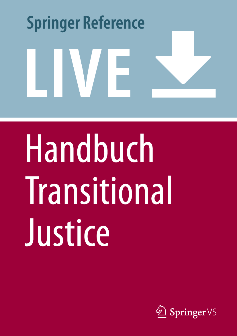Titlebook: Handbuch Transitional Justice; Anja Mihr,Gert Pickel,Susanne Pickel Living reference work 20200th edition Titlebook: Handbuch Transitional Justice; Anja Mihr,Gert Pickel,Susanne Pickel Living reference work 20200th edition