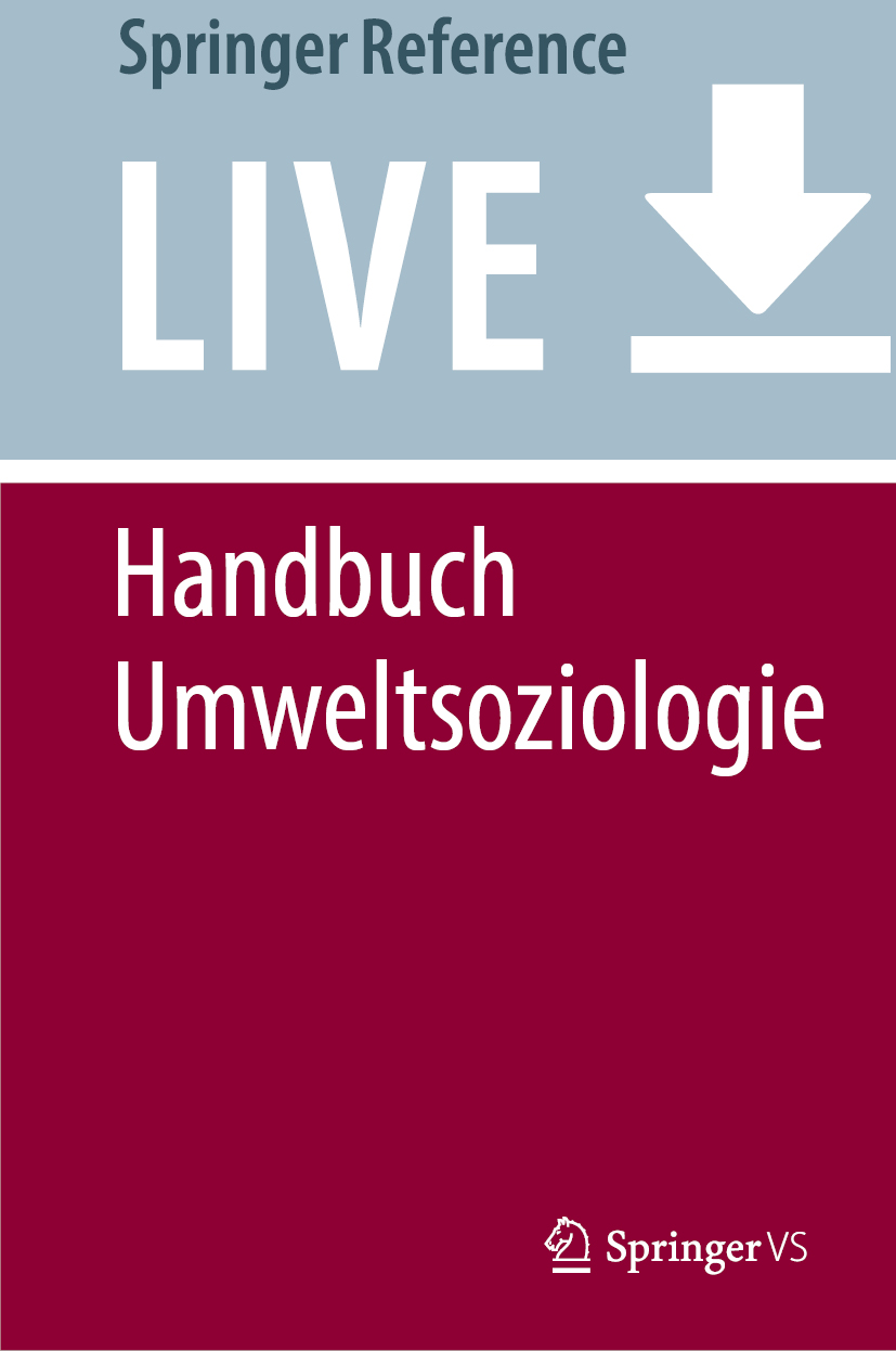 Titlebook: Handbuch Umweltsoziologie; Marco Sonnberger,Alena Bleicher,Matthias Groß Living reference work 20230th edition Entwicklungsforschung.Ernä Titlebook: Handbuch Umweltsoziologie; Marco Sonnberger,Alena Bleicher,Matthias Groß Living reference work 20230th edition Entwicklungsforschung.Ernä