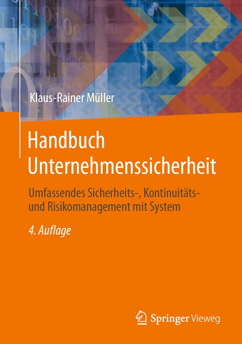 Titlebook: Handbuch Unternehmenssicherheit; Umfassendes Sicherhe Klaus-Rainer Müller Book 2022Latest edition Springer Fachmedien Wiesbaden GmbH, ein T Titlebook: Handbuch Unternehmenssicherheit; Umfassendes Sicherhe Klaus-Rainer Müller Book 2022Latest edition Springer Fachmedien Wiesbaden GmbH, ein T