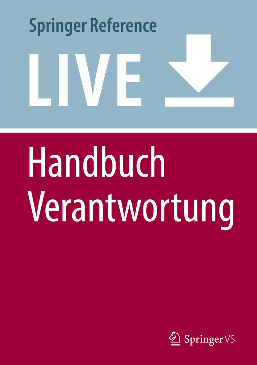 Titlebook: Handbuch Verantwortung; Ludger Heidbrink,Claus Langbehn,Janina Sombetzki Living reference work 20200th edition Titlebook: Handbuch Verantwortung; Ludger Heidbrink,Claus Langbehn,Janina Sombetzki Living reference work 20200th edition