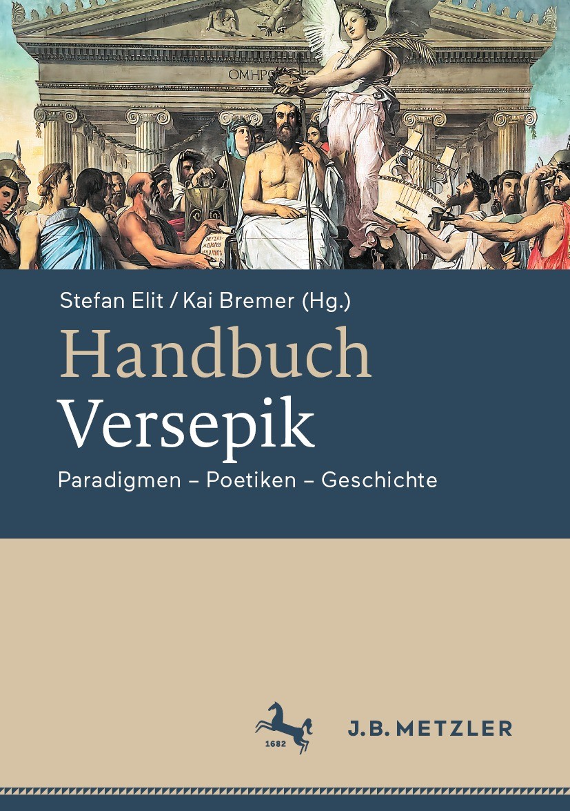 Titlebook: Handbuch Versepik; Paradigmen – Poetike Stefan Elit,Kai Bremer Book 2023 Springer-Verlag GmbH Deutschland, ein Teil von Springer Nature 202 Titlebook: Handbuch Versepik; Paradigmen – Poetike Stefan Elit,Kai Bremer Book 2023 Springer-Verlag GmbH Deutschland, ein Teil von Springer Nature 202