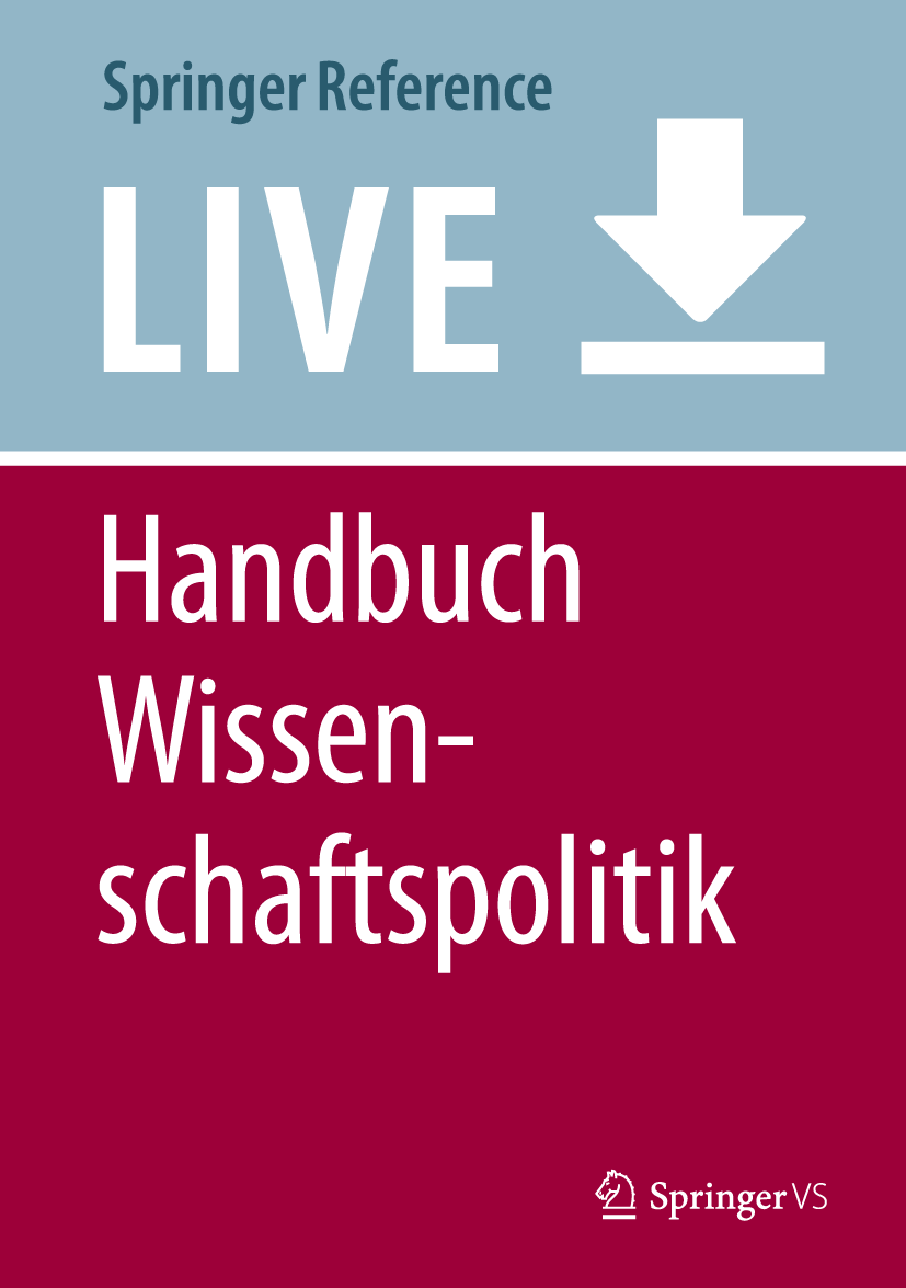 Titlebook: Handbuch Wissenschaftspolitik; Dagmar Simon,Andreas Knie,Karin Zimmermann Living reference work 20200th edition Titlebook: Handbuch Wissenschaftspolitik; Dagmar Simon,Andreas Knie,Karin Zimmermann Living reference work 20200th edition