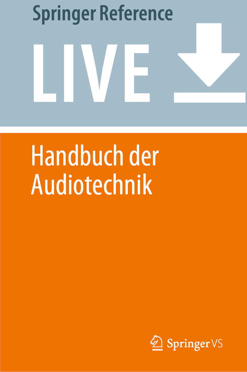 Titlebook: Handbuch der Audiotechnik; Stefan Weinzierl Living reference work 20250th edition Akustik.Aufnahmetechnik.Raumakustik.Audiobearbeitung.Be Titlebook: Handbuch der Audiotechnik; Stefan Weinzierl Living reference work 20250th edition Akustik.Aufnahmetechnik.Raumakustik.Audiobearbeitung.Be