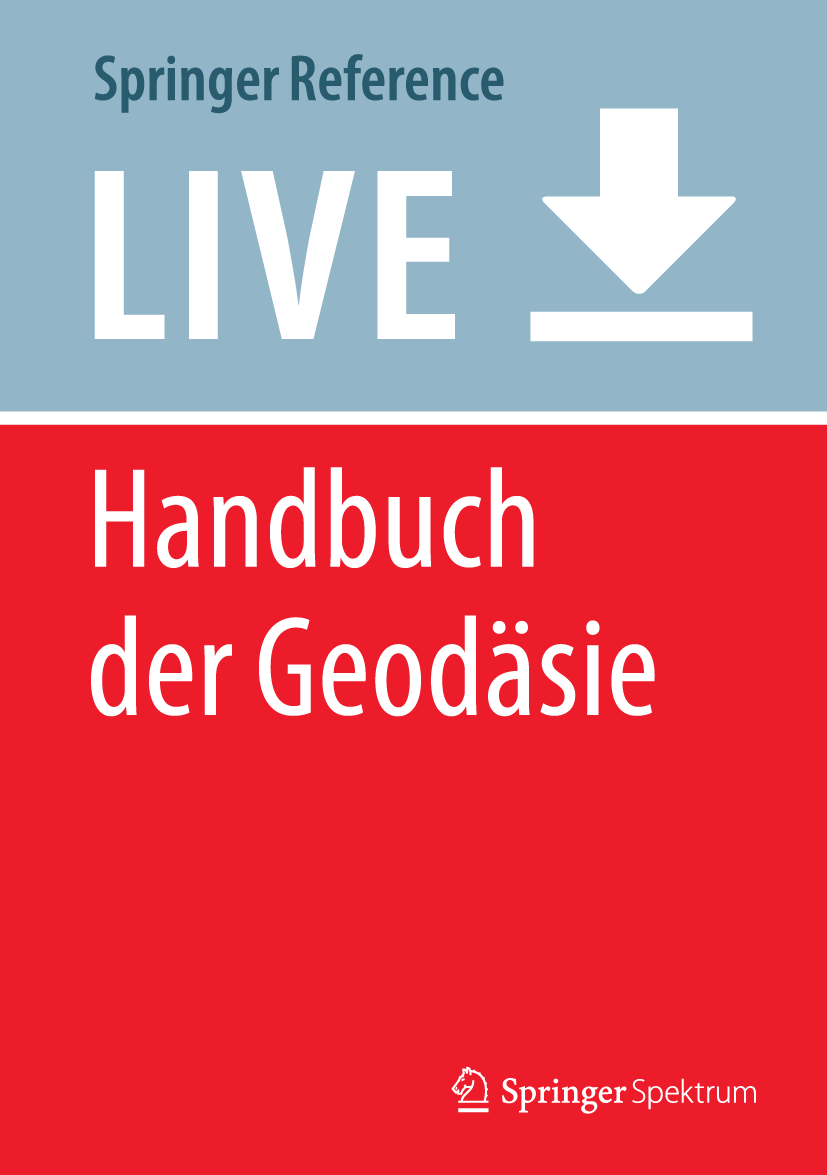 Titlebook: Handbuch der Geodäsie; 6 Bände Willi Freeden,Reiner Rummel Living reference work 2020Latest edition Erdmessung.Fernerkundung.GIS.Vermessun Titlebook: Handbuch der Geodäsie; 6 Bände Willi Freeden,Reiner Rummel Living reference work 2020Latest edition Erdmessung.Fernerkundung.GIS.Vermessun