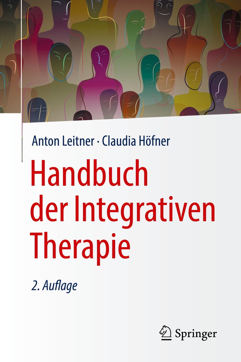 Titlebook: Handbuch der Integrativen Therapie; Anton Leitner,Claudia Höfner Book 2020Latest edition Springer-Verlag GmbH Deutschland, ein Teil von Sp Titlebook: Handbuch der Integrativen Therapie; Anton Leitner,Claudia Höfner Book 2020Latest edition Springer-Verlag GmbH Deutschland, ein Teil von Sp